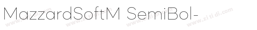 MazzardSoftM SemiBol字体转换 MazzardSoftM SemiBol字体转换